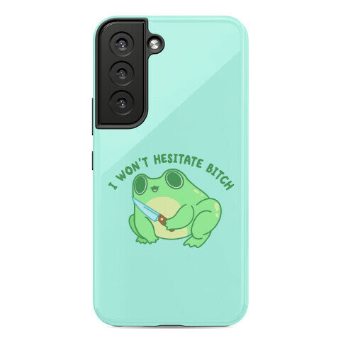 I Won't Hesitate Bitch Frog Phone Case